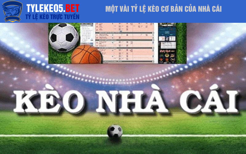 Một vài tỷ lệ kèo cơ bản của nhà cái