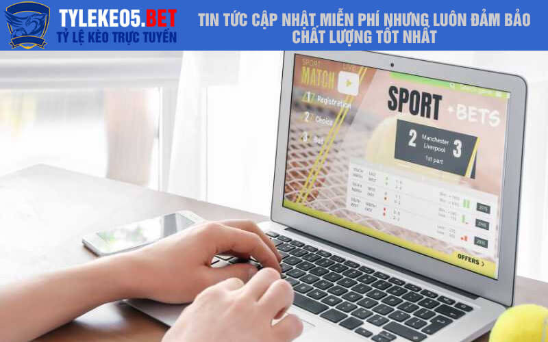Tin tức cập nhật miễn phí nhưng luôn đảm bảo chất lượng tốt nhất